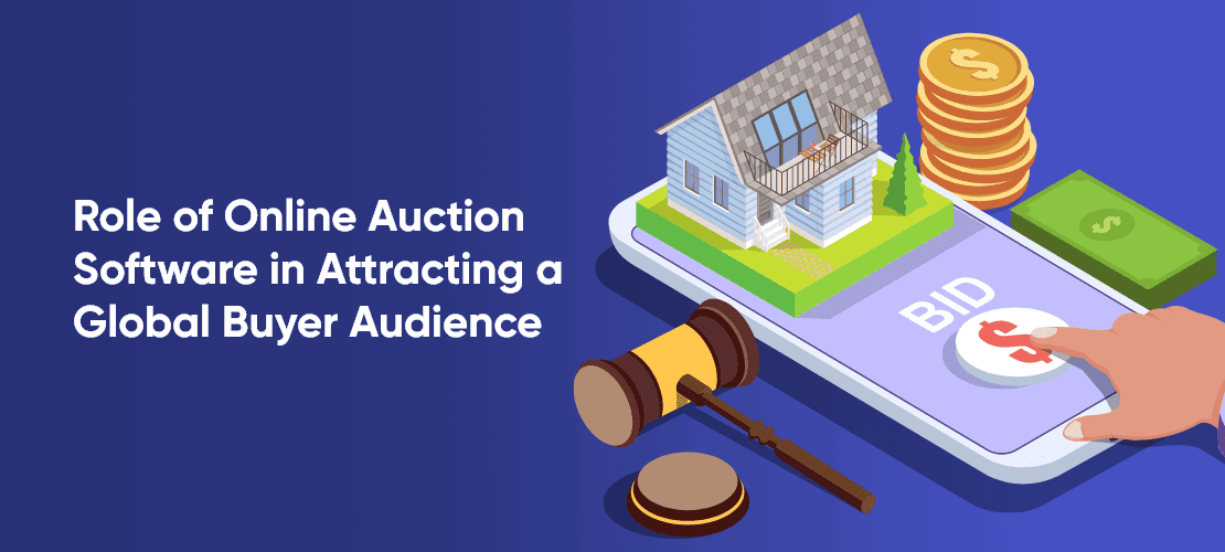 Role of Online Auction Software in Attracting a Global Buyer Audience
