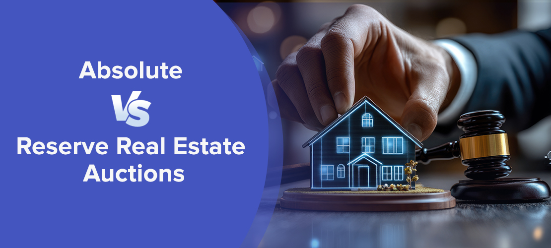 Absolute vs. Reserve Real Estate Auctions