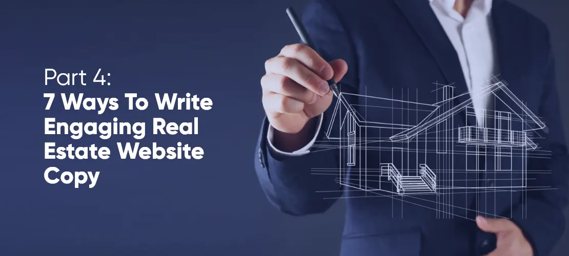 7 ways to write engaging real estate website copy