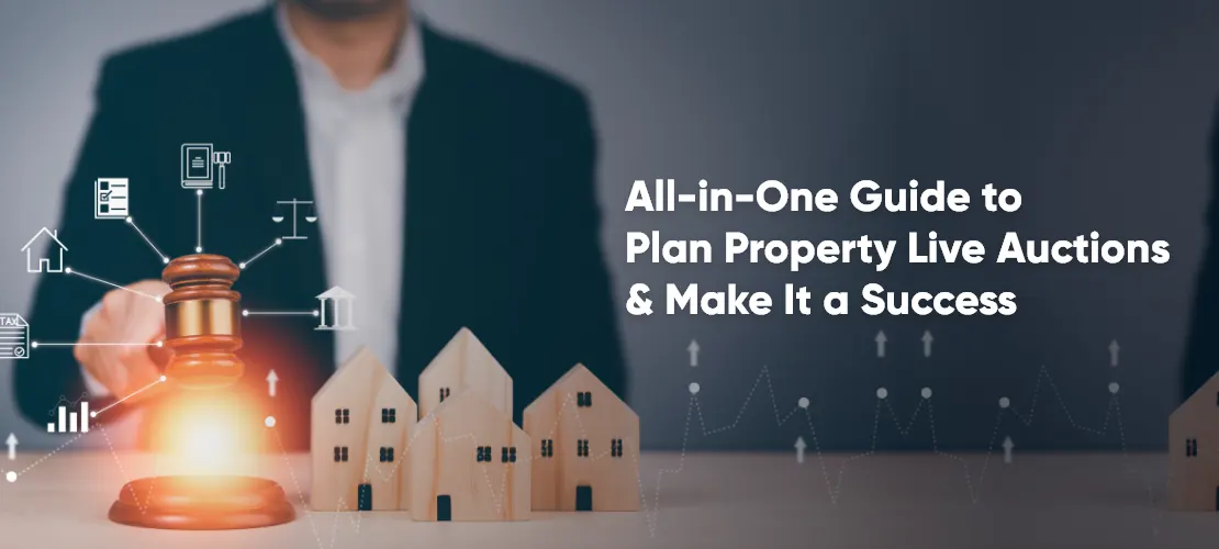 all in one guide to plan property live auctions and make it a success