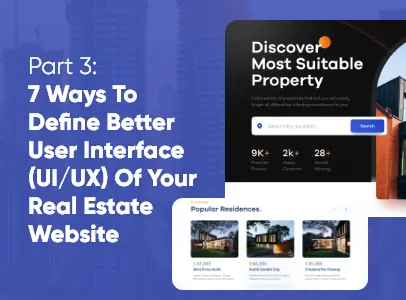 7 ways to define better user interface UI UX of your real estate website