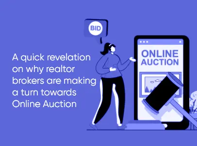 A Quick Revelation on Why Realtor Brokers are making a Turn towards Online Auction