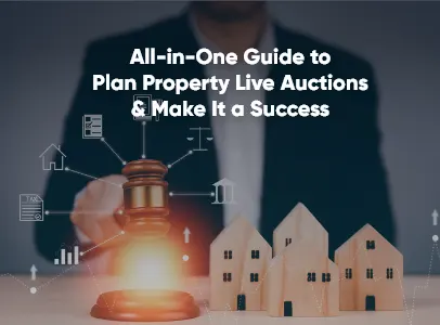 all in one guide to plan property live auctions and make it a success