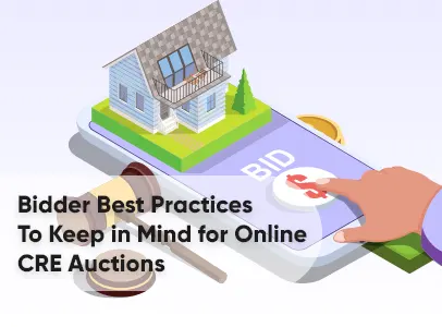Bidder Best Practices To Keep in Mind for Online CRE Auctions