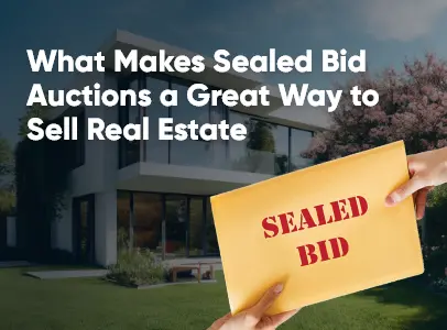 What Makes Sealed Bid Auctions a Great Way to Sell Real Estate?
