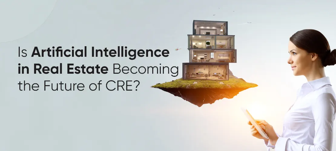 Is Artificial Intelligence in Real Estate Becoming the Future of CRE