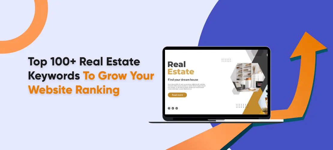 Top 100+ Real Estate Keywords To Grow Your Website Ranking